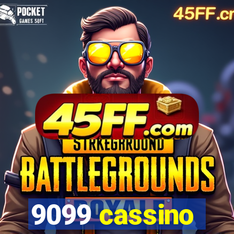 9099 cassino